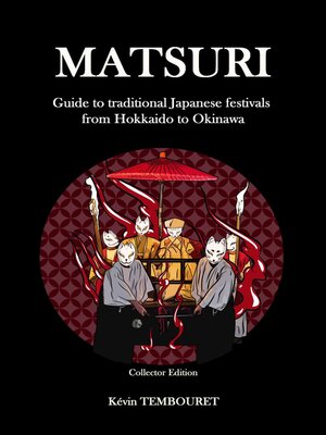 cover image of Matsuri--Guide to traditional Japanese festivals from Hokkaido to Okinawa